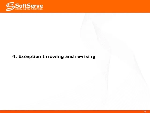 4. Exception throwing and re-rising