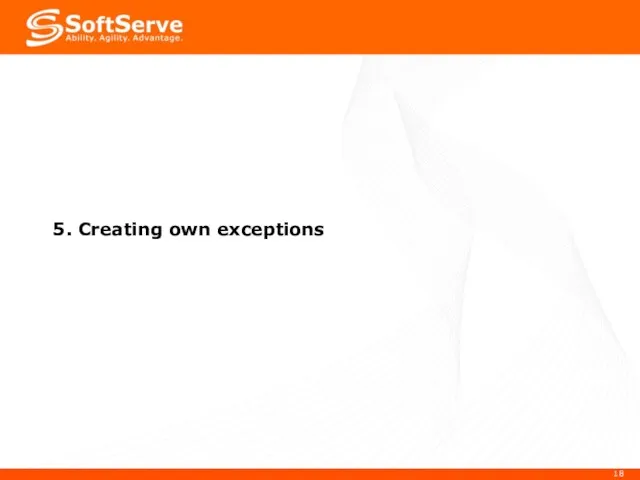 5. Creating own exceptions