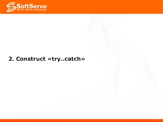 2. Construct «try..catch»