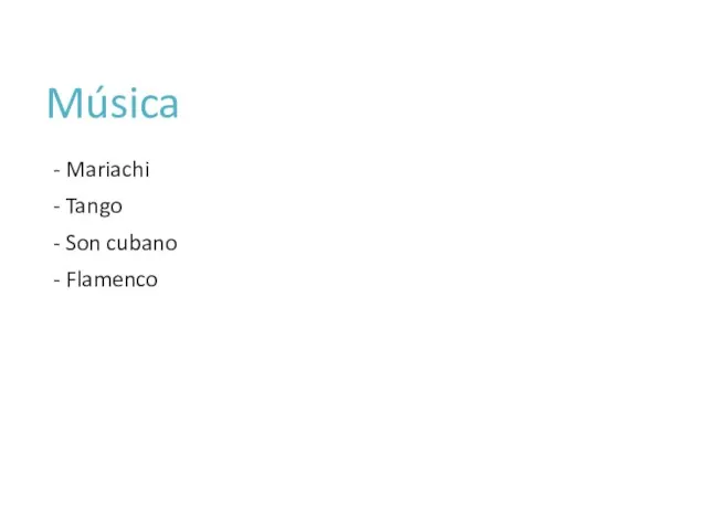 Música - Mariachi - Tango - Son cubano - Flamenco