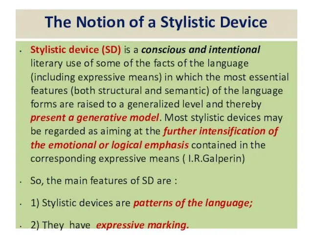 The Notion of a Stylistic Device Stylistic device (SD) is