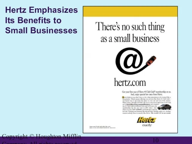 Copyright © Houghton Mifflin Company. All rights reserved. Hertz Emphasizes Its Benefits to Small Businesses