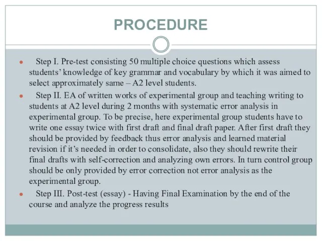 PROCEDURE Step I. Pre-test consisting 50 multiple choice questions which