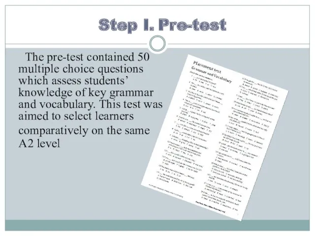 The pre-test contained 50 multiple choice questions which assess students’