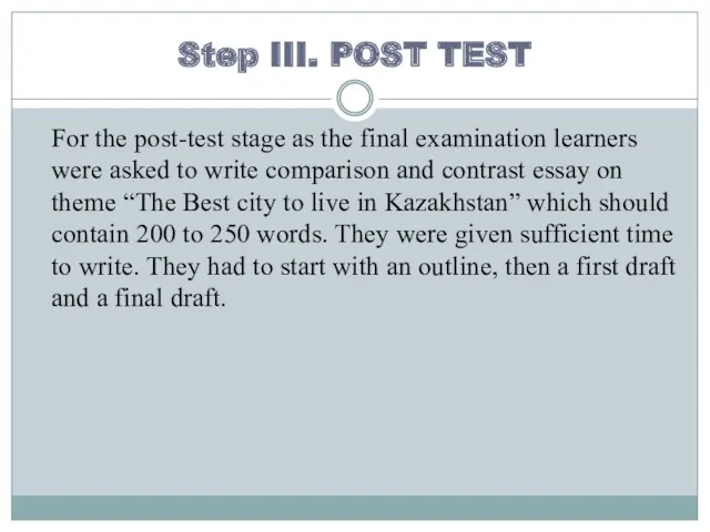 Step III. POST TEST For the post-test stage as the