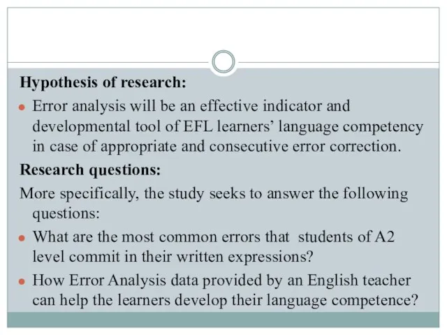 Hypothesis of research: Error analysis will be an effective indicator