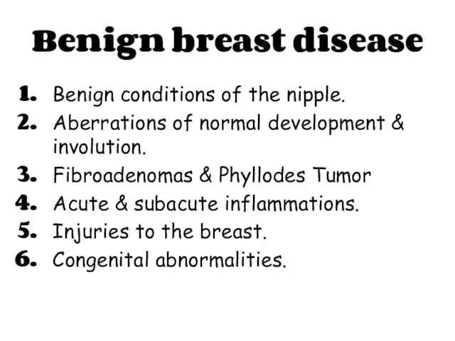 Benign breast disease Benign conditions of the nipple. Aberrations of