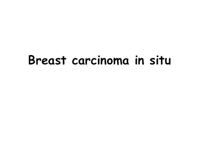 Breast carcinoma in situ