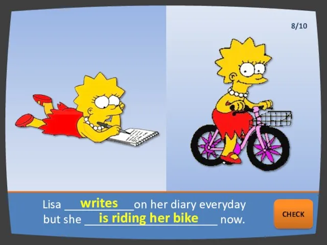 Lisa ___________on her diary everyday but she _____________________ now. writes