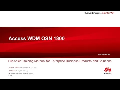 Access WDM OSN 1800 Author/ Email: You Qiankun 152301 Version: V1.0(20120123)