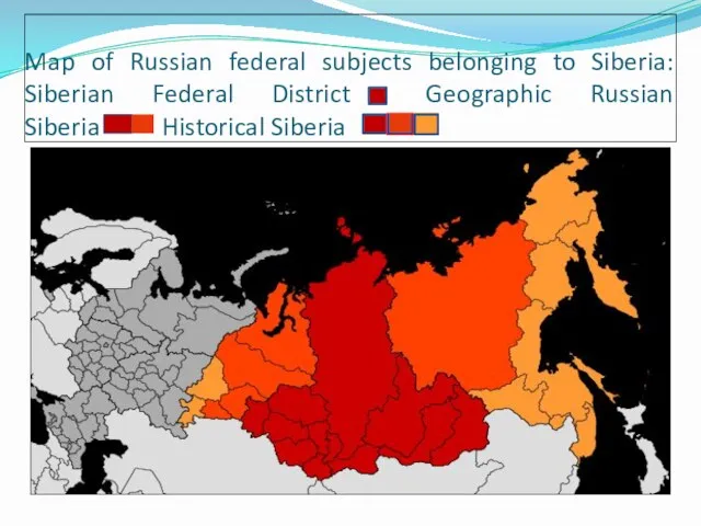 Map of Russian federal subjects belonging to Siberia: Siberian Federal District Geographic Russian Siberia Historical Siberia