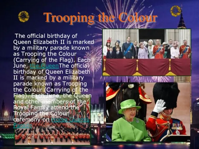 The official birthday of Queen Elizabeth II is marked by