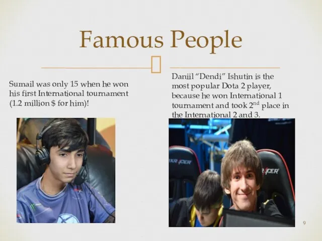 Famous People Sumail was only 15 when he won his