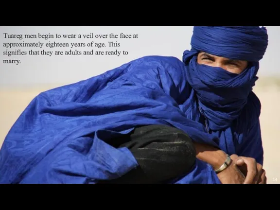 Tuareg men begin to wear a veil over the face