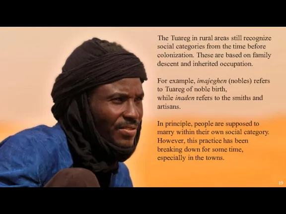 The Tuareg in rural areas still recognize social categories from