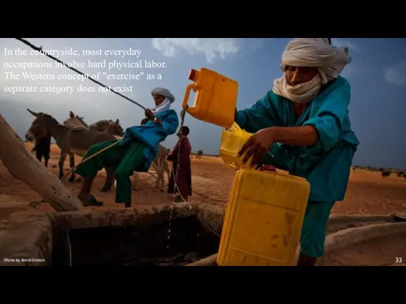 Photo by Brent Stirton In the countryside, most everyday occupations