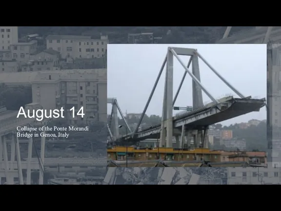 August 14 Collapse of the Ponte Morandi Bridge in Genoa, Italy