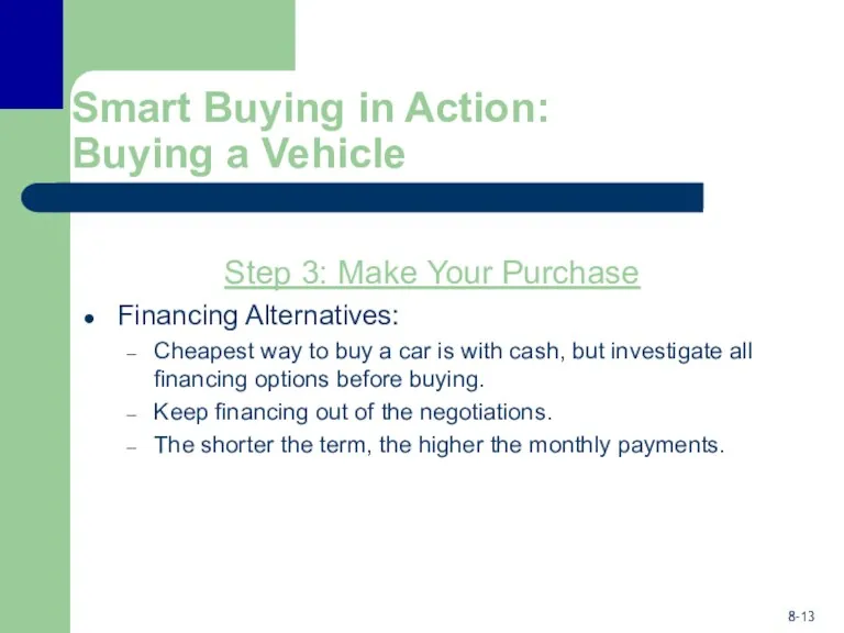 Smart Buying in Action: Buying a Vehicle Step 3: Make Your Purchase Financing