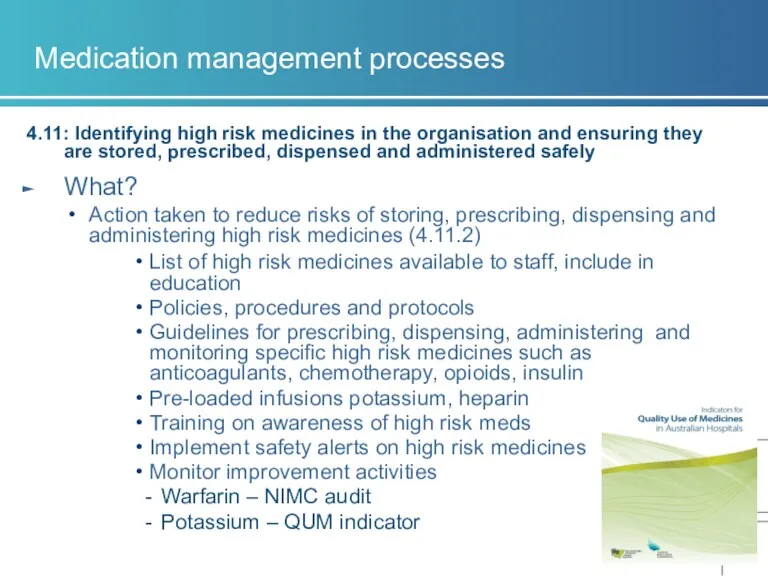 Medication management processes 4.11: Identifying high risk medicines in the organisation and ensuring
