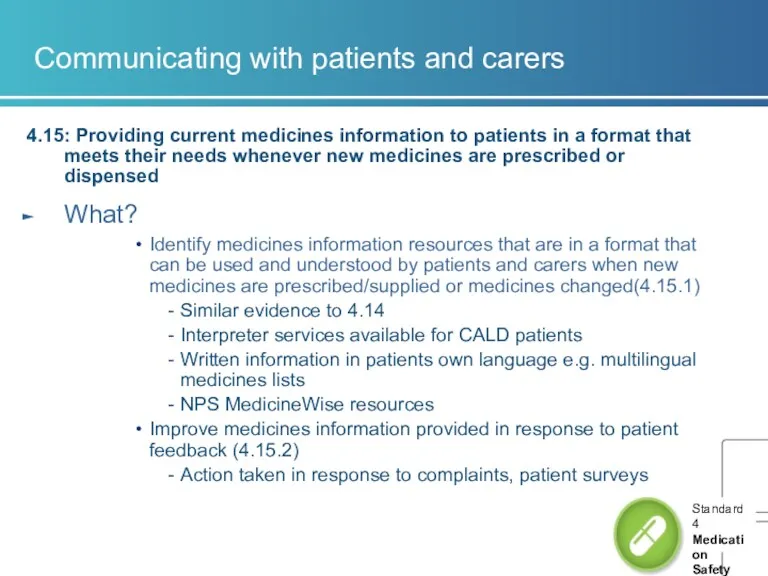 Communicating with patients and carers 4.15: Providing current medicines information to patients in