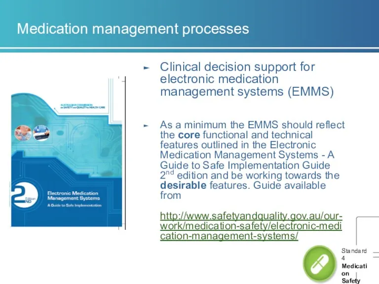 Medication management processes Clinical decision support for electronic medication management systems (EMMS) As
