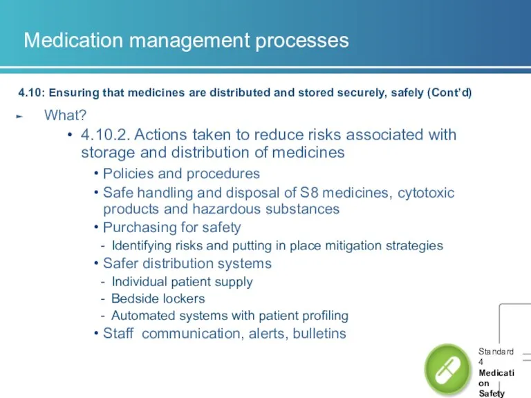 Medication management processes 4.10: Ensuring that medicines are distributed and stored securely, safely
