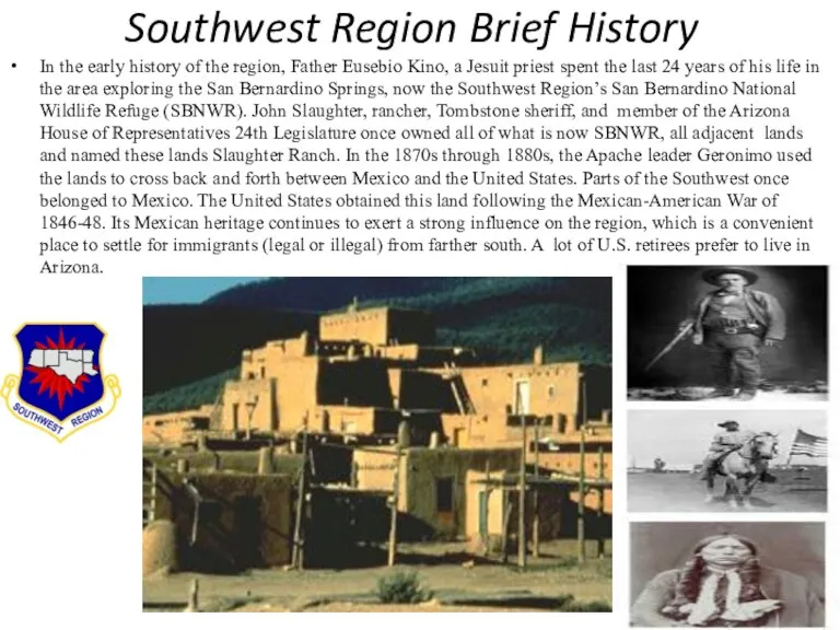 Southwest Region Brief History In the early history of the