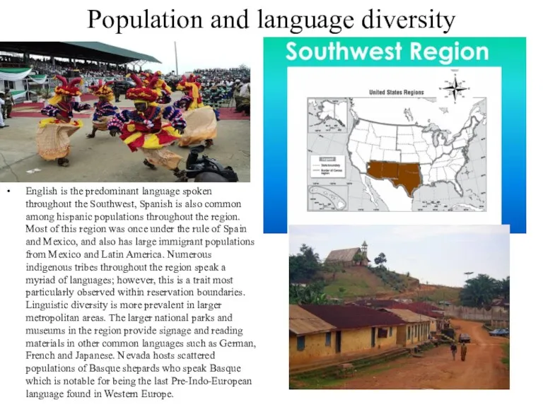 Population and language diversity English is the predominant language spoken