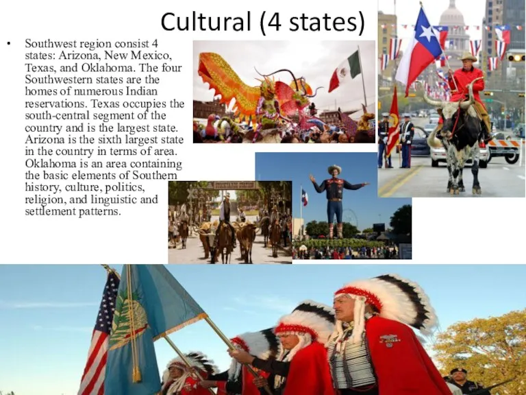 Cultural (4 states) Southwest region consist 4 states: Arizona, New