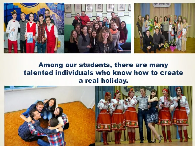 Among our students, there are many talented individuals who know how to create a real holiday.