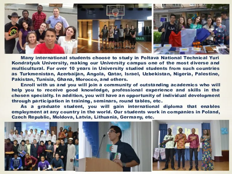 Many international students choose to study in Poltava National Technical