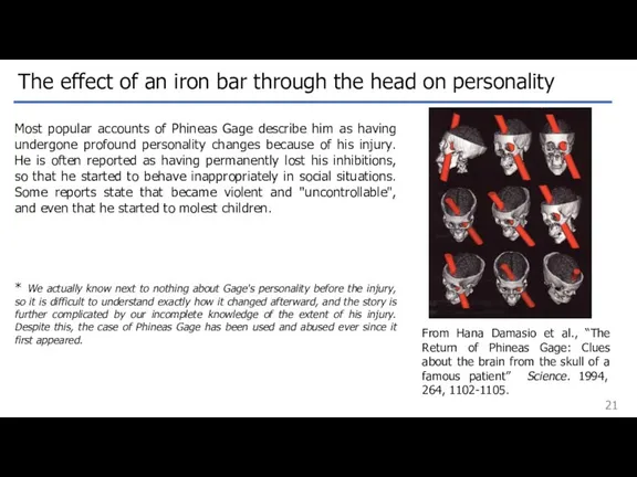 The effect of an iron bar through the head on