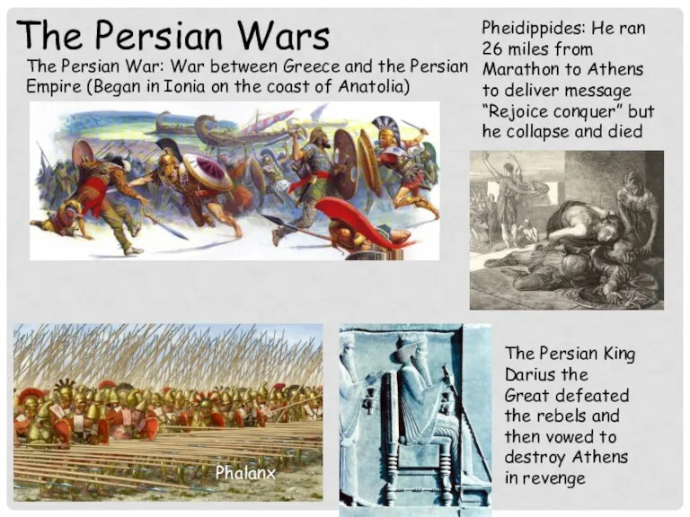 The Persian Wars The Persian War: War between Greece and the Persian Empire