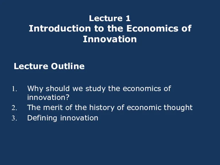 Lecture 1 Introduction to the Economics of Innovation Lecture Outline