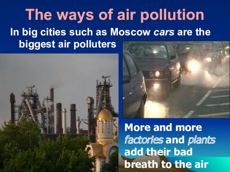 The ways of air pollution In big cities such as