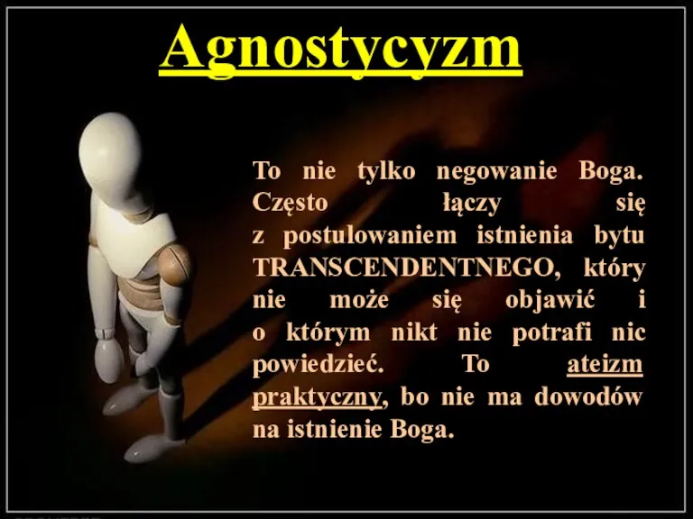 Agnostycyzm To nie tylko negowanie Boga. Często łączy się z