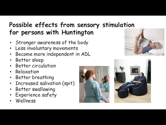 Possible effects from sensory stimulation for persons with Huntington Stronger