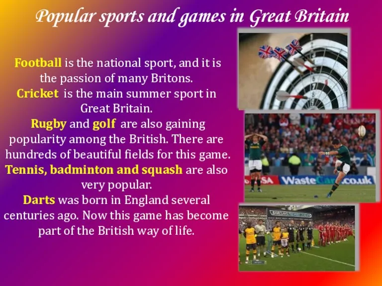 Popular sports and games in Great Britain Football is the