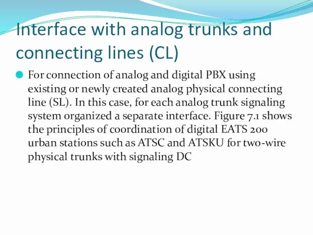 Interface with analog trunks and connecting lines (CL) For connection