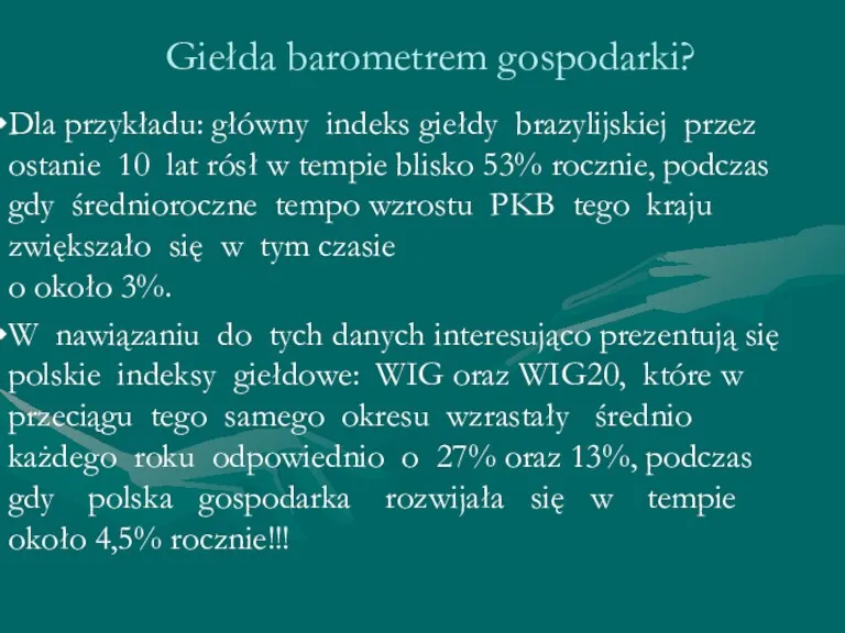 Giełda barometrem gospodarki? Dla przykładu: główny indeks giełdy brazylijskiej przez