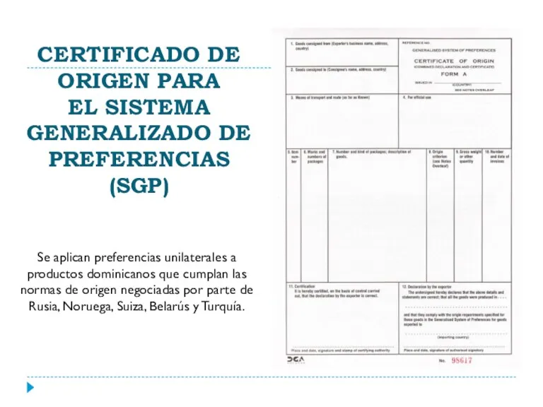 CERTIFICADO DE ORIGEN PARA EL SISTEMA GENERALIZADO DE PREFERENCIAS (SGP)