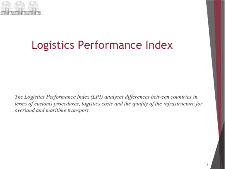 Logistics Performance Index The Logistics Performance Index (LPI) analyses differences