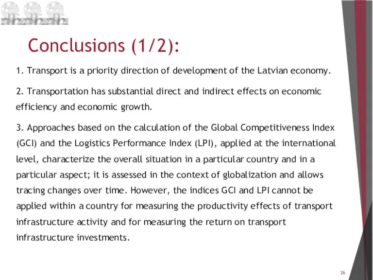 Conclusions (1/2): 1. Transport is a priority direction of development