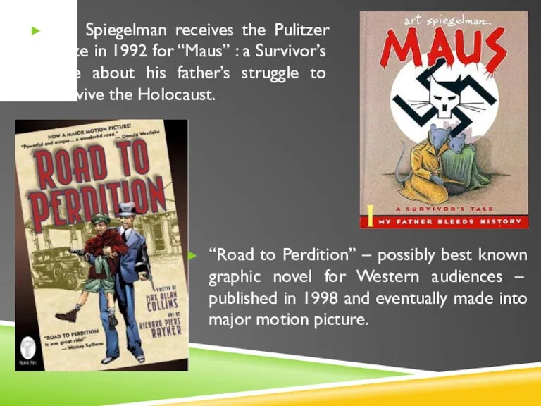 Art Spiegelman receives the Pulitzer Prize in 1992 for “Maus”