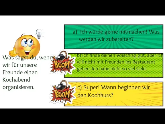 Was sagst du, wenn wir für unsere Freunde einen Kochabend