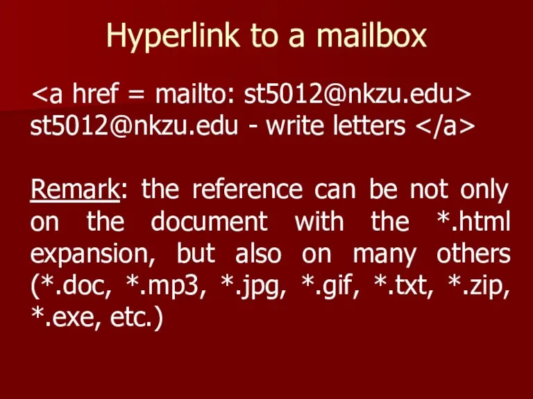 Hyperlink to a mailbox st5012@nkzu.edu - write letters Remark: the