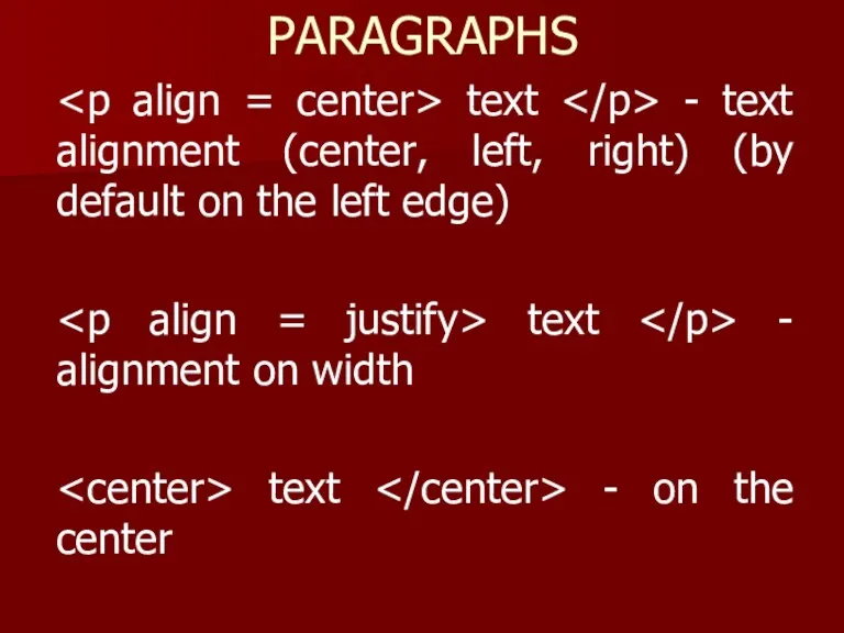 PARAGRAPHS text - text alignment (center, left, right) (by default