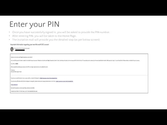 Enter your PIN Once you have successfully signed in, you