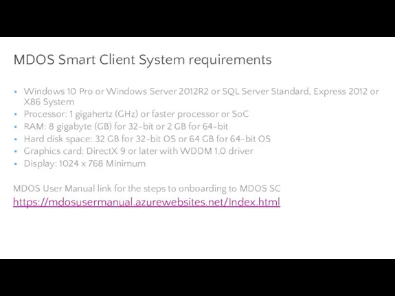 MDOS Smart Client System requirements Windows 10 Pro or Windows