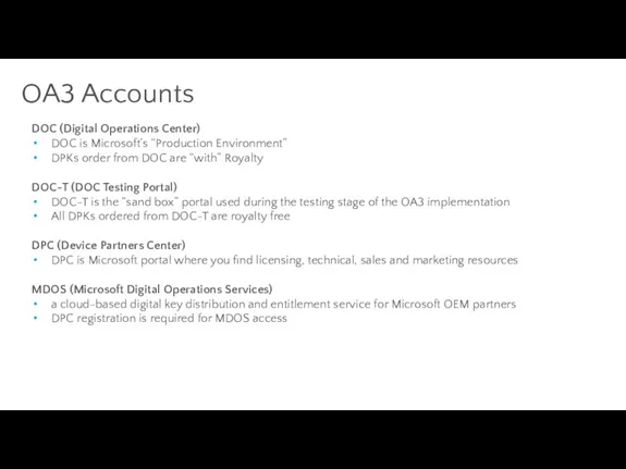 OA3 Accounts DOC (Digital Operations Center) DOC is Microsoft’s “Production